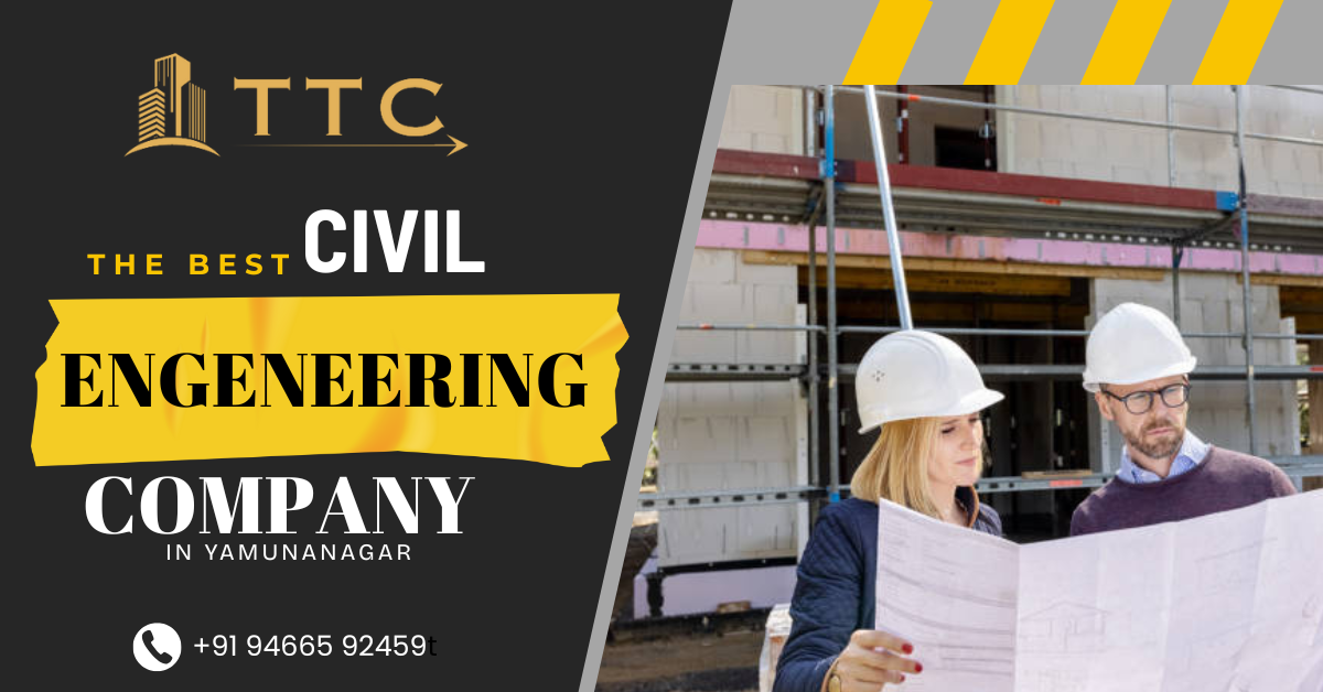 How to Choose the Best Civil Engineering Company in Yamunanagar